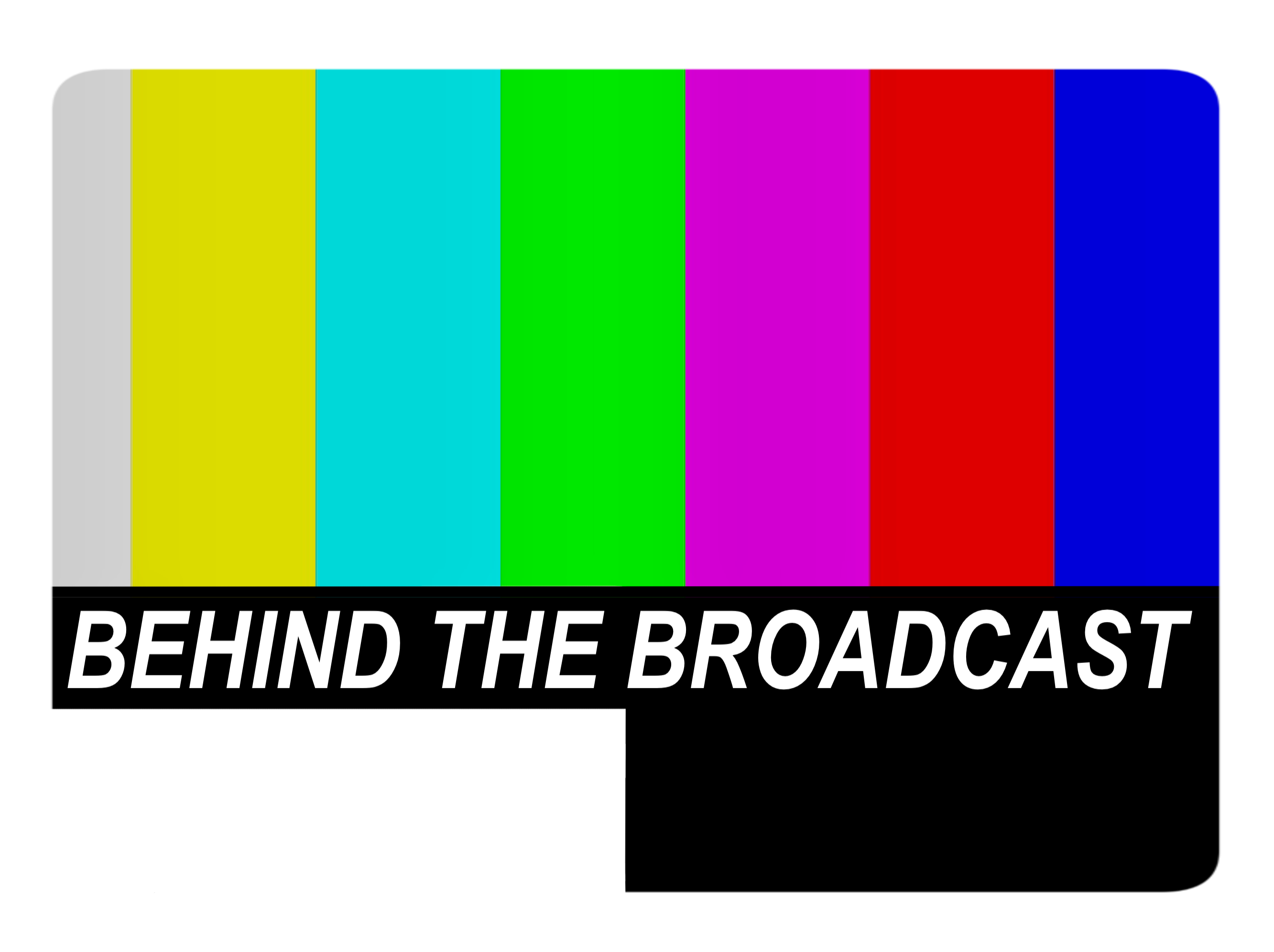 Behind The Broadcast