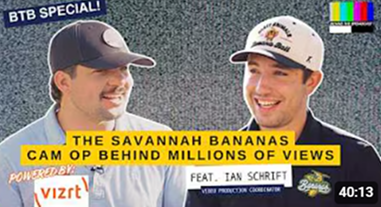 BTB Special: The Savannah Bananas Cam Op behind...
